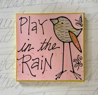 Play in the rain 