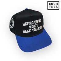 Image 2 of Hating on me won't make you rich (Snapback)