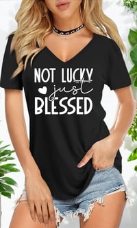 Image of Not Lucky just blessed