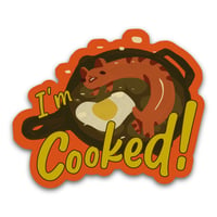 I'm Cooked Sticker (PREORDER)