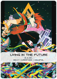 [PREORDER] LIVING IN THE FUTURE 11" X 14" HOLOFOIL ART PRINT