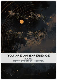 [PREORDER] YOU ARE AN EXPERIENCE 11" x 14" HOLOFOIL ART PRINT