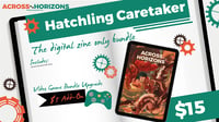 Hatchling Caretaker - DIGITAL ZINE ONLY BUNDLE