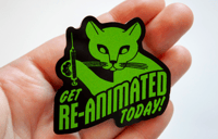 Image 2 of Get Re-Animated Cat Acrylic Pin 