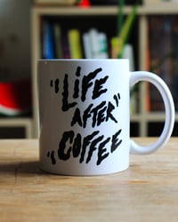 Image 1 of Mug - Life After Coffee 