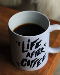 Image 4 of Mug - Life After Coffee 