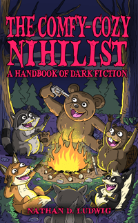 THE COMFY-COZY NIHILIST: A HANDBOOK OF DARK FICTION signed paperback