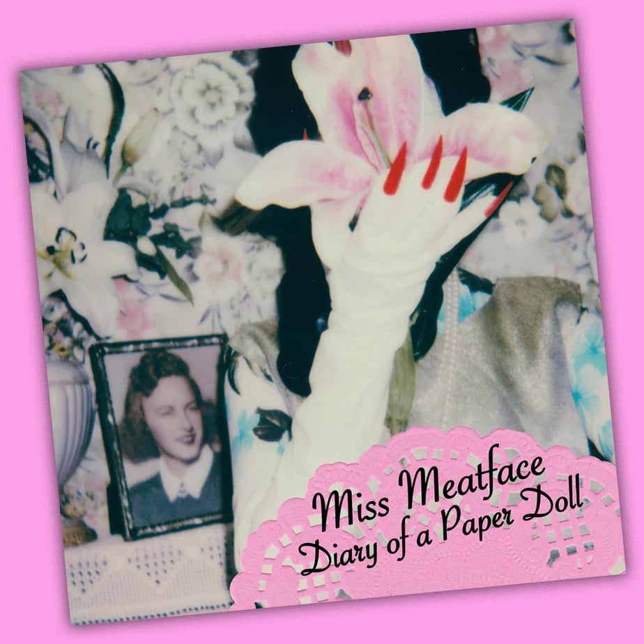 MISS MEATFACE - 'DIARY OF A PAPER DOLL' LIMITED EDITION 2020 ZINE