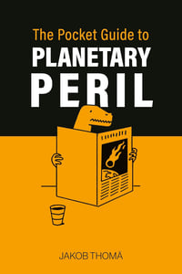 The Pocket Guide to Planetary Peril: An A to Z 