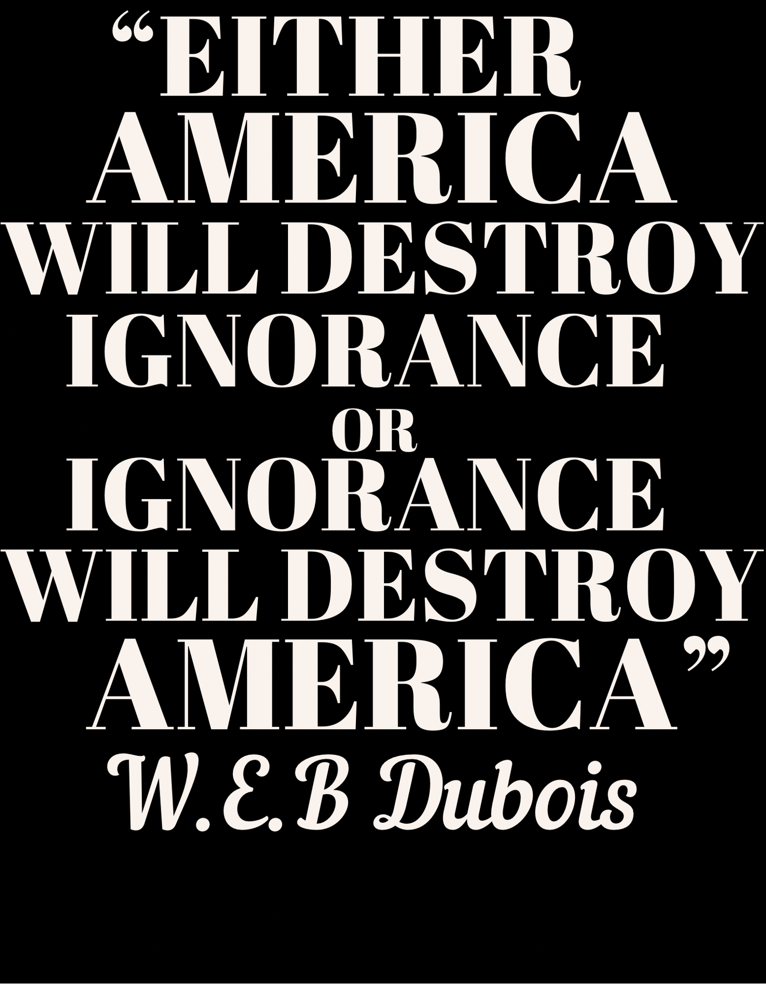 Image of AMERICA AMERICA W.E.B DUBOIS QUOTE DESIGN