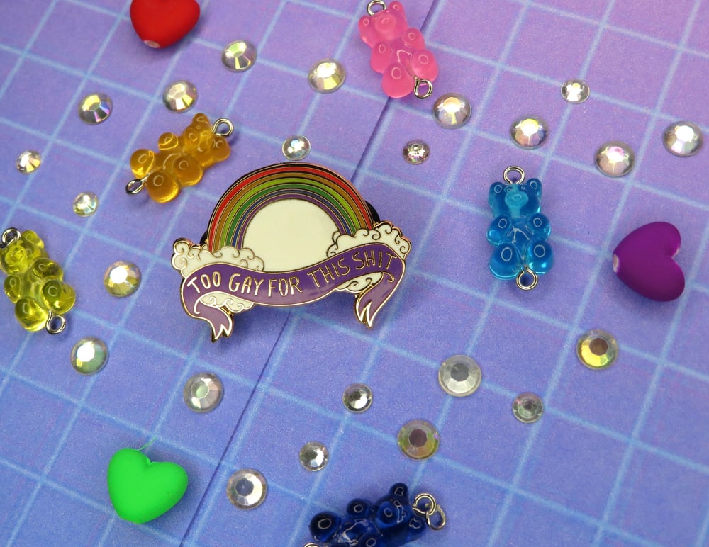 Image of “Two Gay For This Shit” enamel pin