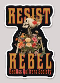 Resist and Rebel 3 inch sticker 