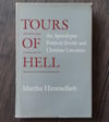 Tours of Hell: An Apocalyptic Form in Jewish and Christian Literature, by Martha Himmelfarb