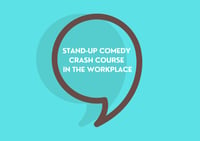 Stand-Up Comedy Crash Course In The Workplace