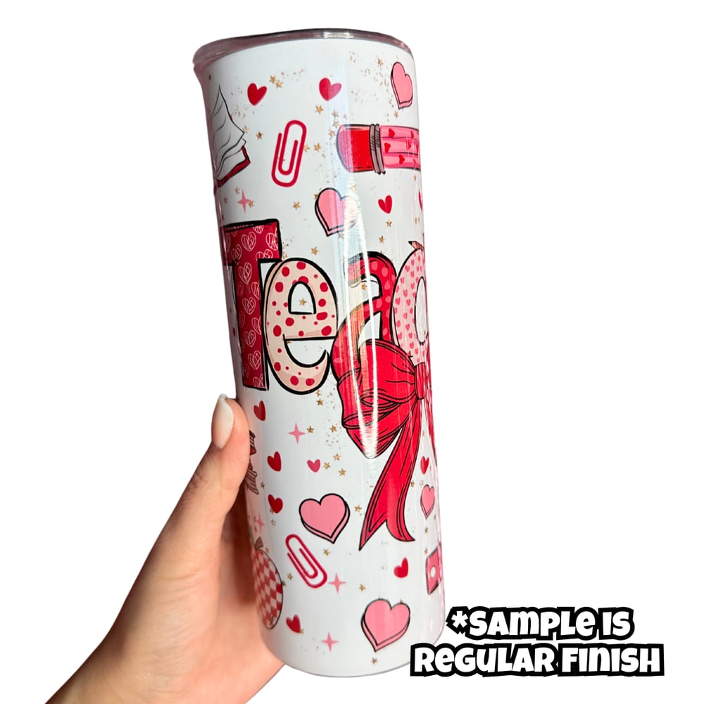 Image of Teacher Valentine 20oz Tumbler✏️❤️