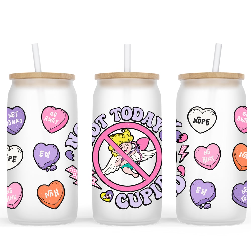 Image of Not Today Cupid 16oz Glass Cup💘