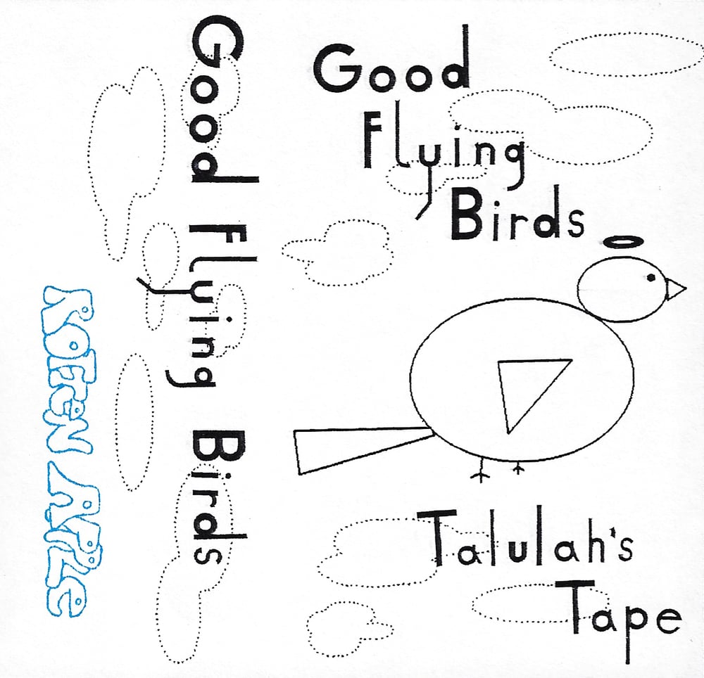 Good Flying Birds - Talulah's Tape