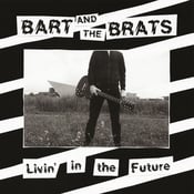 Image of Bart And The Brats – Livin' In The Future 7"