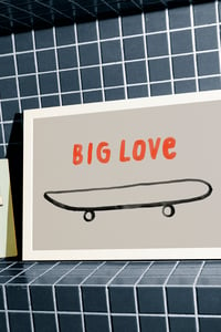 Image 3 of Poster  - BIG LOVE / Skateboard