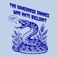 Image 2 of Dangerous Snakes Who Hate Bullsh*t "Uh, Yeah, How About No?" Shirt