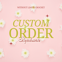 Steph-Custom Order 
