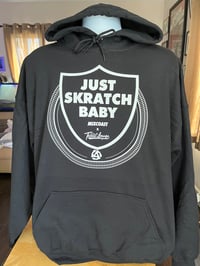 Image 1 of “JUST SKRATCH BABY” Hoodie