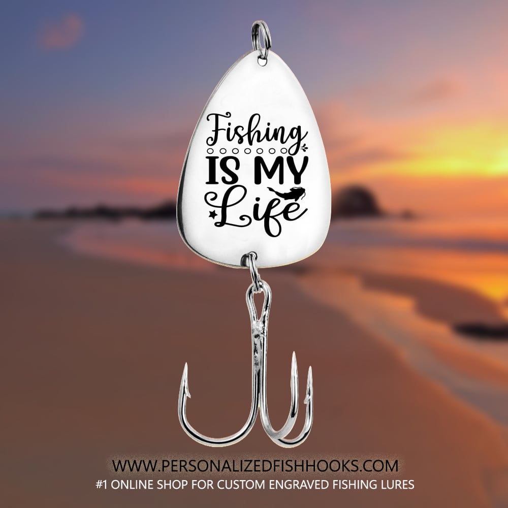 Image of Engraved Stainless Steel Fish Hook - "Fishing is My Life" Keepsake Gift for Anglers