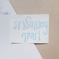 Image 2 of I feel fantastic / I'm falling apart ambigram decal