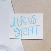 Image 2 of Life is great / I hate myself ambigram decal