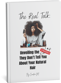 Image 1 of The Real Talk:  Unveiling the Sh@$t They Don't Tell You About Your Natural Hair