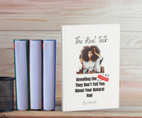 Image 2 of The Real Talk:  Unveiling the Sh@$t They Don't Tell You About Your Natural Hair