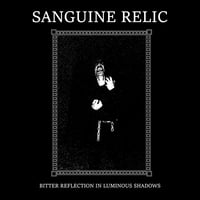 Image 2 of Sanguine Relic - Bitter Reflection in Luminous Shadows - LP