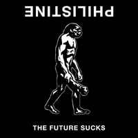 Philistine - The Future Sucks CS