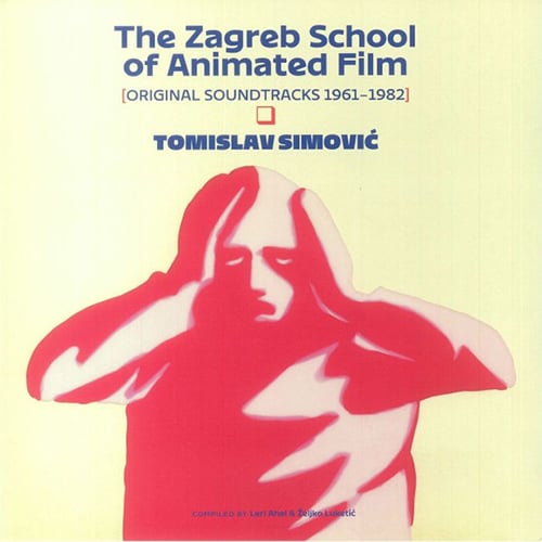 Image of Tomislav Simović-The Zagreb School Of Animated Film (Original Soundtracks 1961-1982) 2XLP