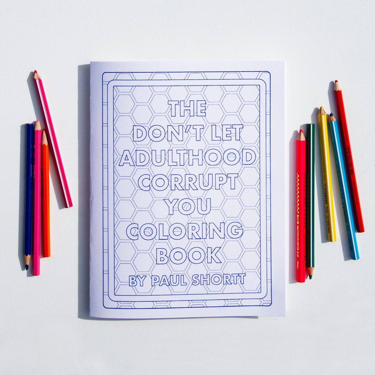 Image of The Don't Let Adulthood Corrupt You Coloring Book