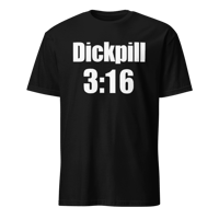 Image 1 of DICKPILL 3:16 Tee