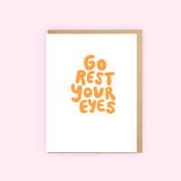 Go Rest Your Eyes Card