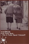 Yacøpsae – Fuck Punk Rock.... This Is Turbo Speed Violence Cassette
