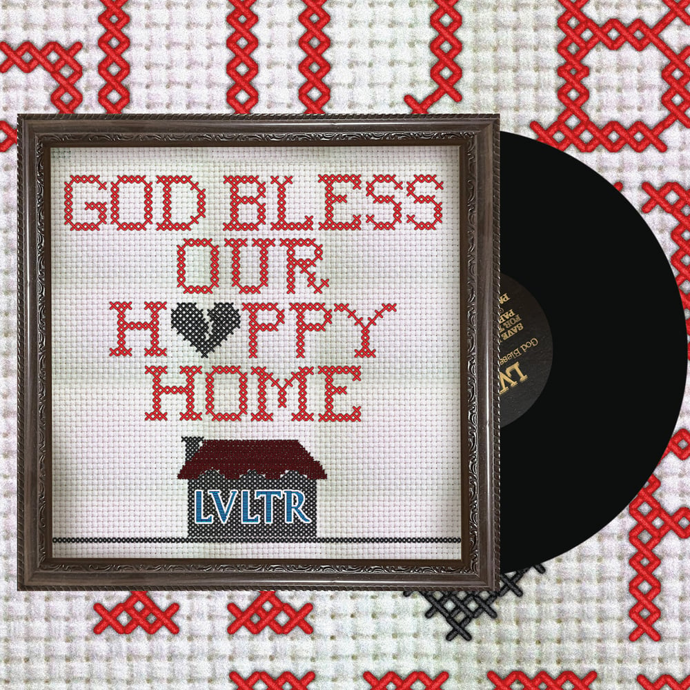 PREORDER | LVLTR 'God Bless Our Happy Home' 12"