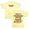 All I Wanna Do Is Bang Screw (T-Shirts)