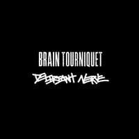 DELIRIANT NERVE / BRAIN TOURNIQUET - split 7"