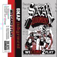 Image 1 of Snap Judgement - "We Came 2 Play" Cassette Tape
