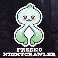 Kawaii Fresno Nightcrawler