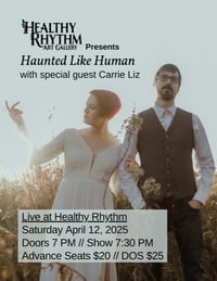 Image 1 of HAUNTED LIKE HUMAN + Special Guest CARRIE LIZ :: LIVE AT HEALTHY RHYTHM