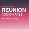 Reunion Add-On Pass