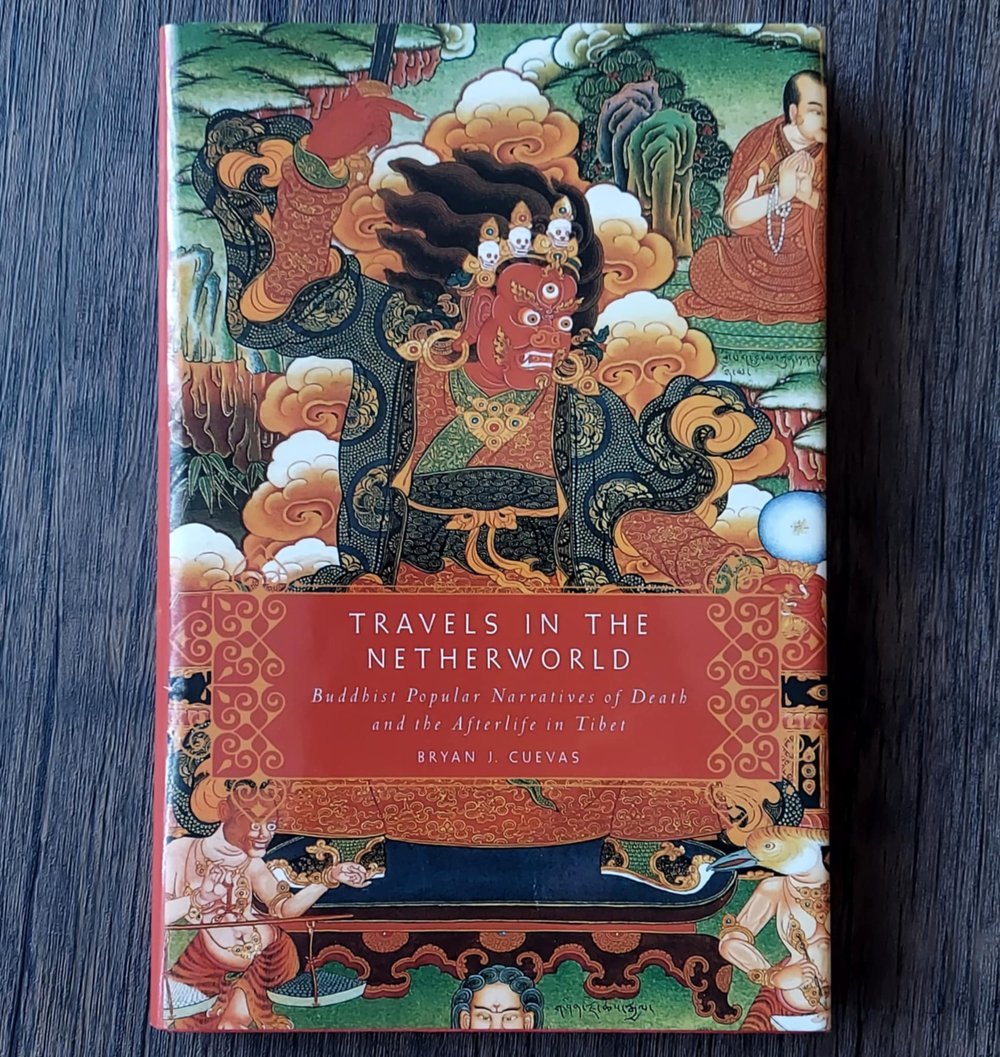 Travels in the Netherworld: Buddhist Popular Narratives of Death and the Afterlife in Tibet...