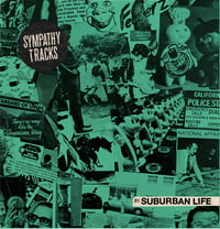 PRE-ORDER NOW! 12" VINYL EP - Suburban Life -"Sympathy Tracks"