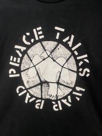 Image 2 of Peace Talks shirt