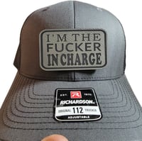 Image 1 of I'm The Fucker In Charge. *Free Shipping