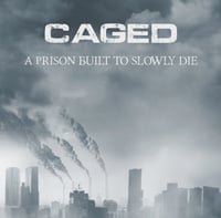 Image 1 of CAGED  "A PRISON BUILT TO SLOWLY DIE"